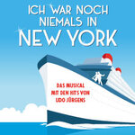 ICH WAR NOCH NIEMALS IN NEW YORK – Das Musical mit den Hits von Udo Jürgens